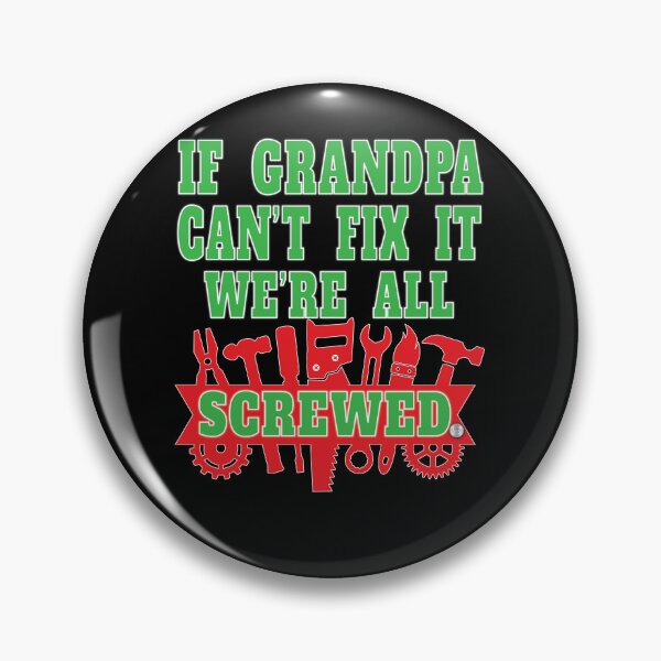 Item preview, If Grandpa Can't Fix It We're All Screwed Mr Fix It Great Dads Gramps Abuelo designed and sold by angy2017.
