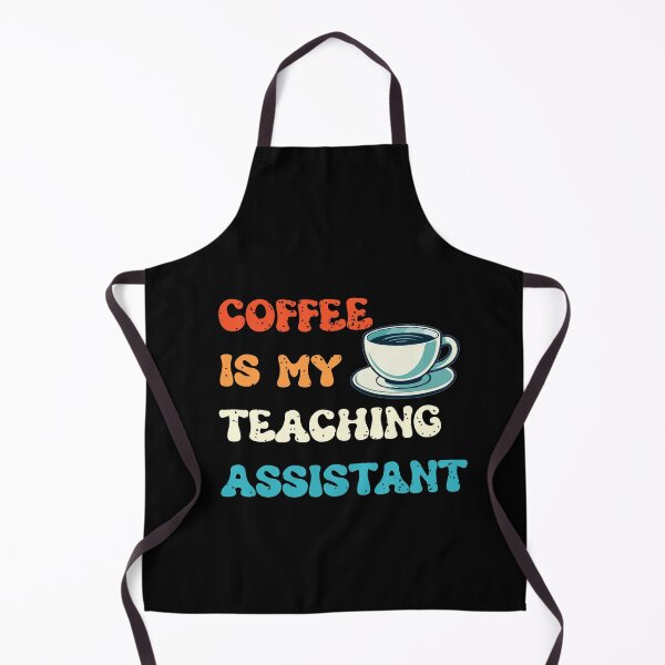 Item preview, Coffee Is My Teaching Assistant designed and sold by Isabella ✔️ ✔️.