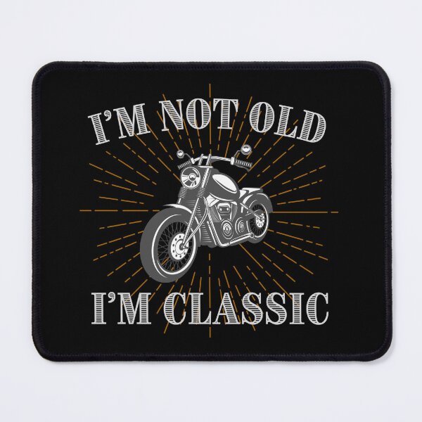 Item preview, I'm Not Old I'm Classic Vintage Motorcycle designed and sold by Dailey-FS.