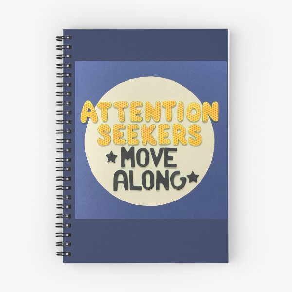 Item preview, Attention Seeking Discouraged designed and sold by prunellaparsnip.
