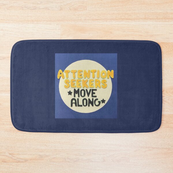 Item preview, Attention Seeking Discouraged designed and sold by prunellaparsnip.