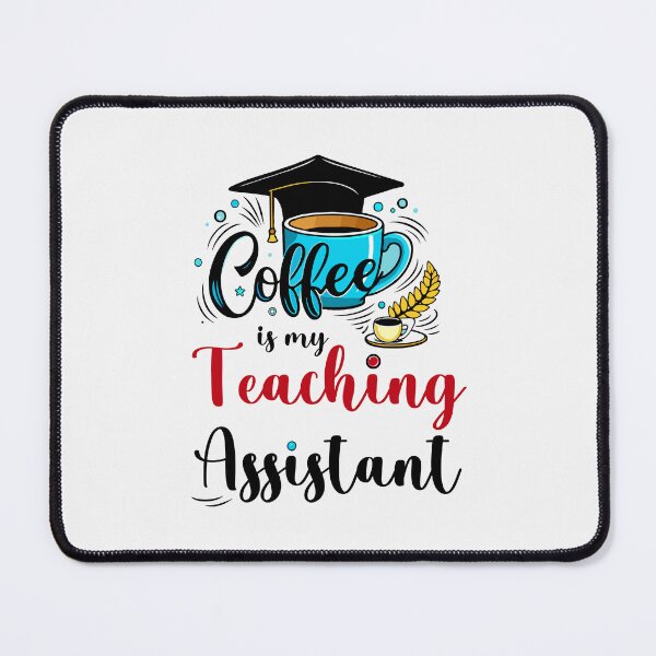 Item preview, Coffee is my Teaching Assistant designed and sold by Isabella ✔️ ✔️.