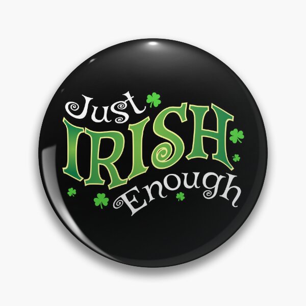 Item preview, Just Irish Enough designed and sold by Teresa Rodriguez.