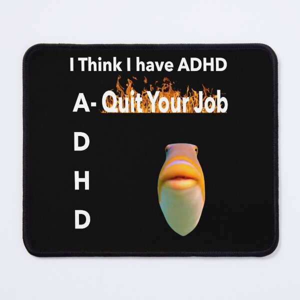 Item preview, I think I have ADHD designed and sold by joshemf.
