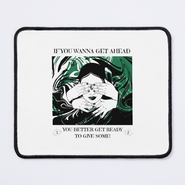 Item preview, If You Wanna Get Ahead Design 2 designed and sold by BigEaredRat.