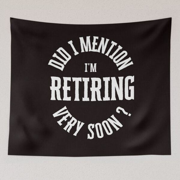 Item preview, Did I Mention I'm Retiring Soon - Funny Retirement saying for retired dad grandpa  designed and sold by CHAMSSTORE.