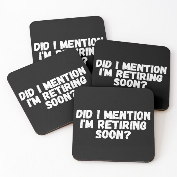 Item preview, Did I mention I'm retiring Soon designed and sold by manandi1.