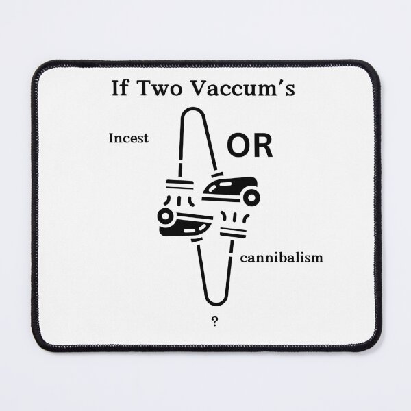Item preview, If Two Vaccum's??? designed and sold by ScreamDesigns01.