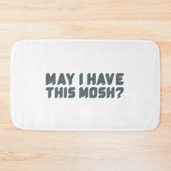 Item preview, May I have this mosh? designed and sold by dgutpro87.