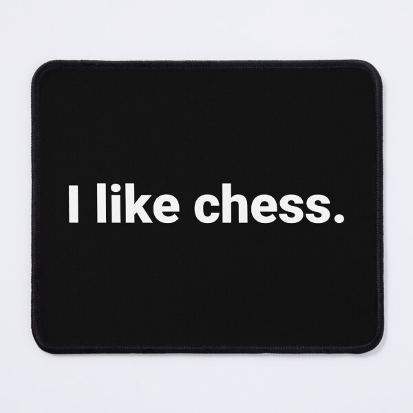 Item preview, I like chess. designed and sold by Text-based T-Shirts and Gifts.