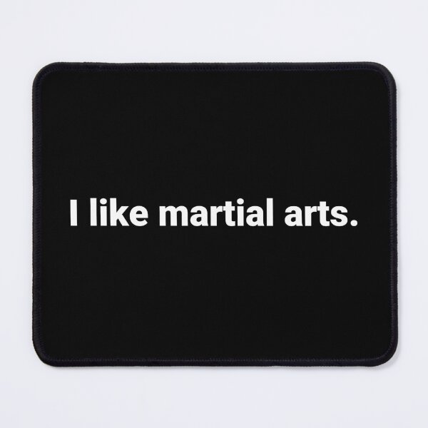 Item preview, I like martial arts. designed and sold by Text-based T-Shirts and Gifts.