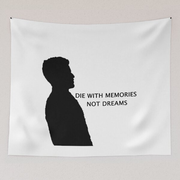 Item preview, Die with memories, not dreams designed and sold by Us-Graphic.