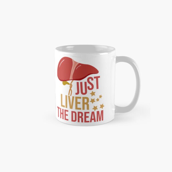 Item preview, Just Liver The Dream - Funny Hepatologist Quote designed and sold by HappyDelights.