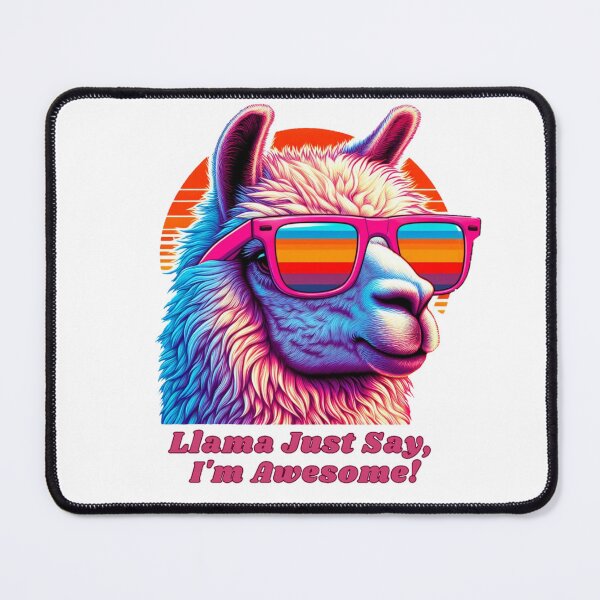 Item preview, Llama just say, I'm awesome! designed and sold by DShirtRepublic.