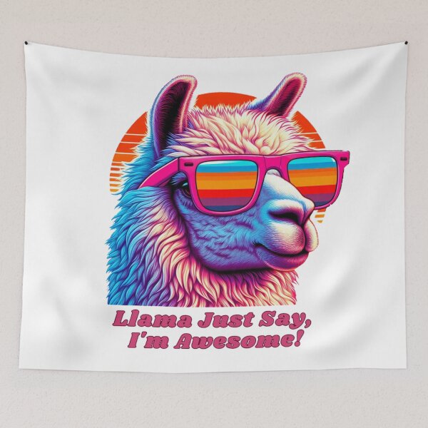 Item preview, Llama just say, I'm awesome! designed and sold by DShirtRepublic.