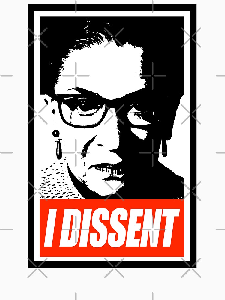 RBG - I Dissent by Thelittlelord