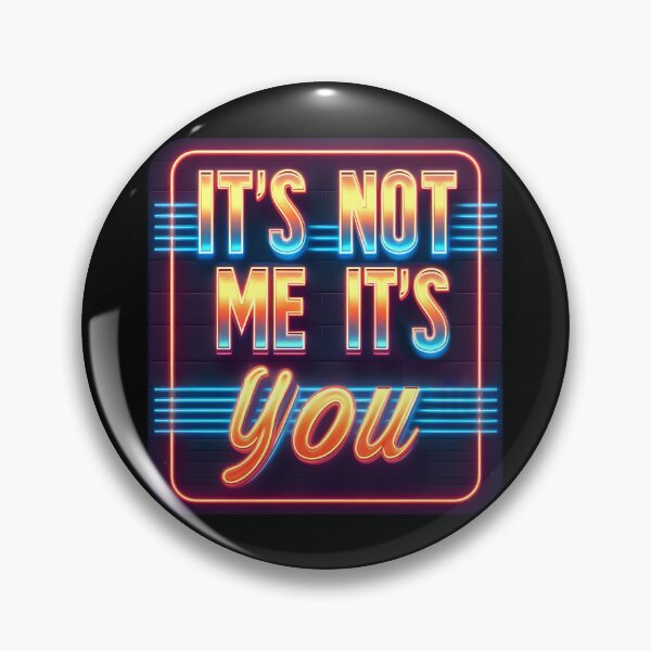 Item preview, It's Not Me. It's You, typography, retro designed and sold by maxmaj.