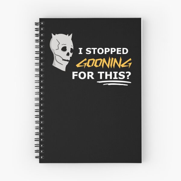 Item preview, I Stopped GOONING For This? designed and sold by Cool Ghoul.