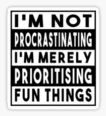 I'm Not Procrastinating (UK Variant) Sticker