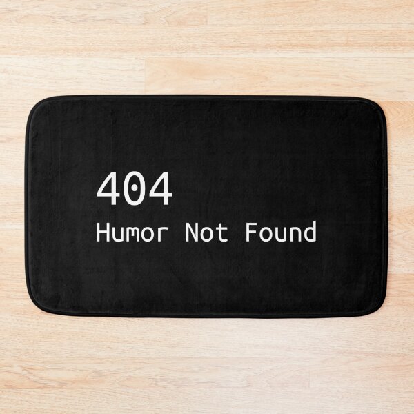 Item preview, 404 Humor not found designed and sold by Jackson-Will.