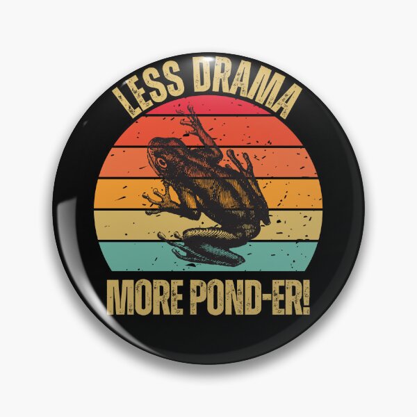 Item preview, Less Drama More Pond-er! designed and sold by AussieWonders.