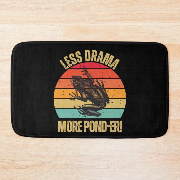 Item preview, Less Drama More Pond-er! designed and sold by AussieWonders.