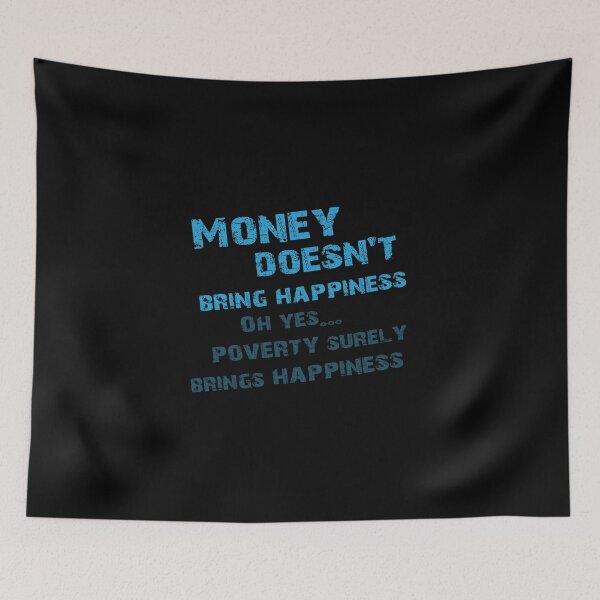 Item preview, Money doesn't bring happiness designed and sold by AlCamillo.