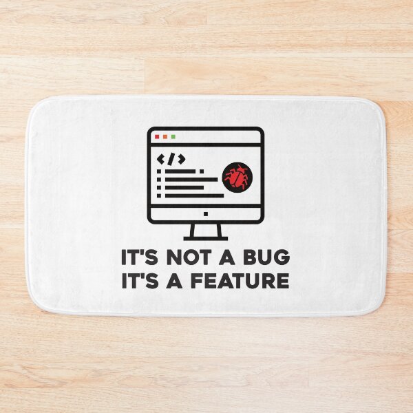 Item preview, It's not a bug it's a feature designed and sold by softwaretesting.