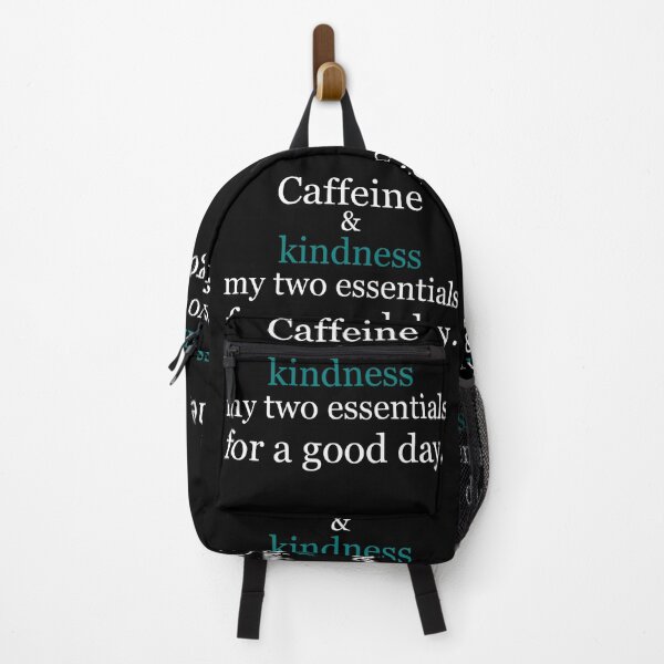 Item preview, Caffeine and kindness: my two essentials for a good day. designed and sold by Jackson-Will.
