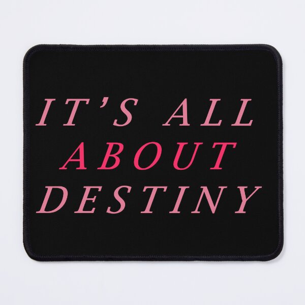 Item preview, It' all about destiny designed and sold by J-TheArtCafe.