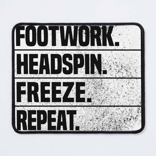 Item preview, Breaking breakdance moves Footwork. Headspin. Freeze. Repeat. designed and sold by MeringueMango.