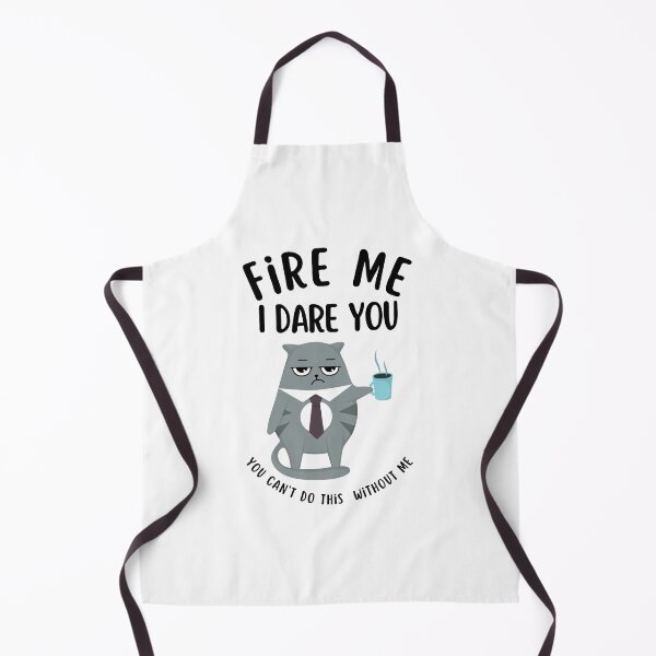 Item preview, Fire Me I Dare You, You Can't Do This Without Me designed and sold by EleganceEasel.