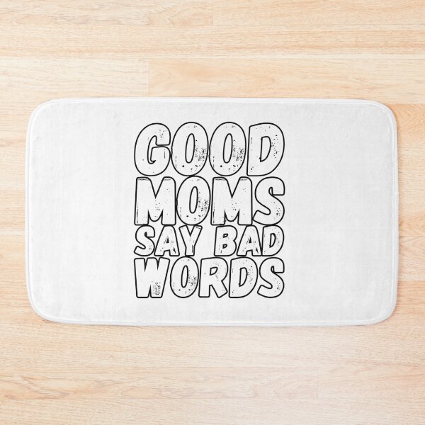 Item preview, Good moms say bad words designed and sold by UnCoverDesign.