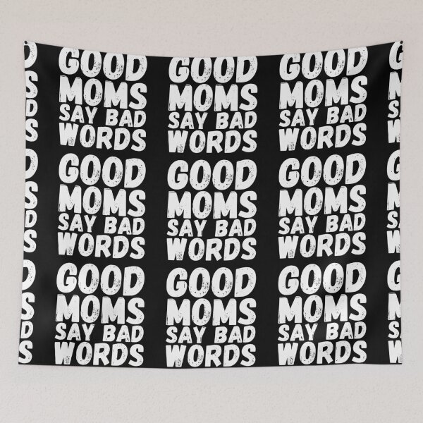 Item preview, Good moms say bad words designed and sold by UnCoverDesign.