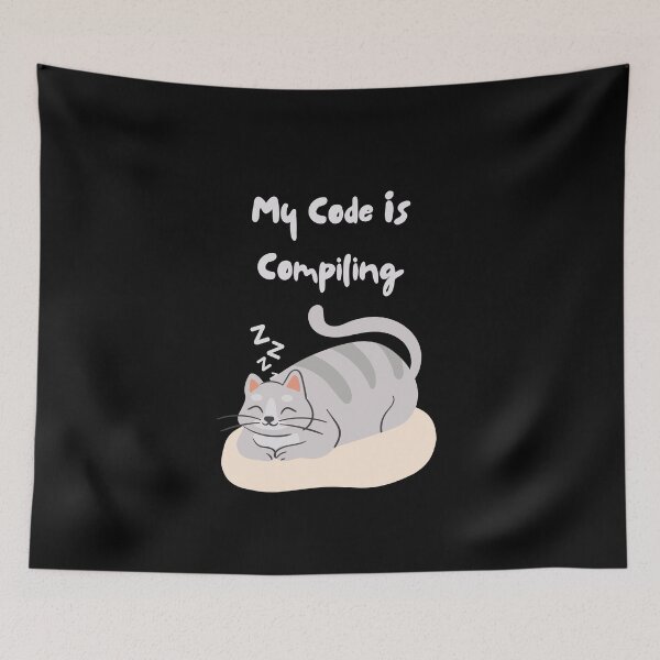 Item preview, Data Analytics Enthusiasts And Cat Lovers "My Code Is Compiling" designed and sold by PositiveVibes26.