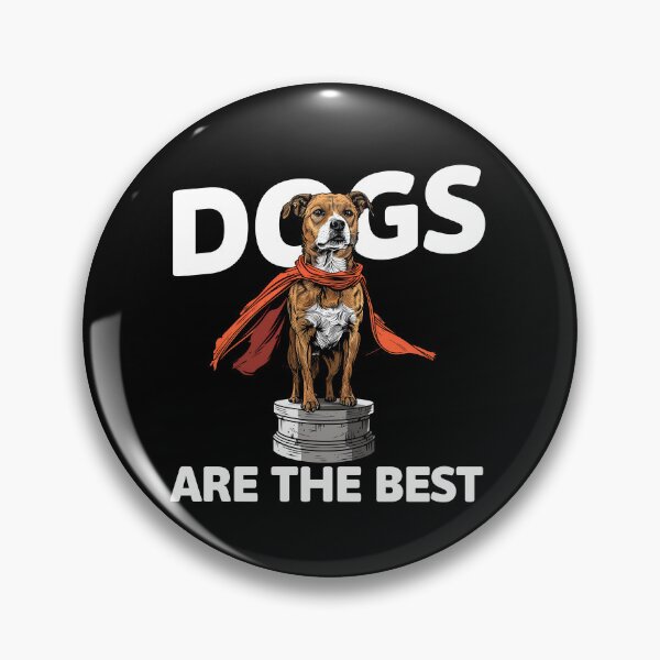 Item preview, Dogs Are The Best  designed and sold by PeelZinc.