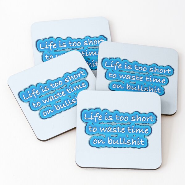 Item preview, Life's too short to waste time on bullshit, blue designed and sold by shamrock-illus.