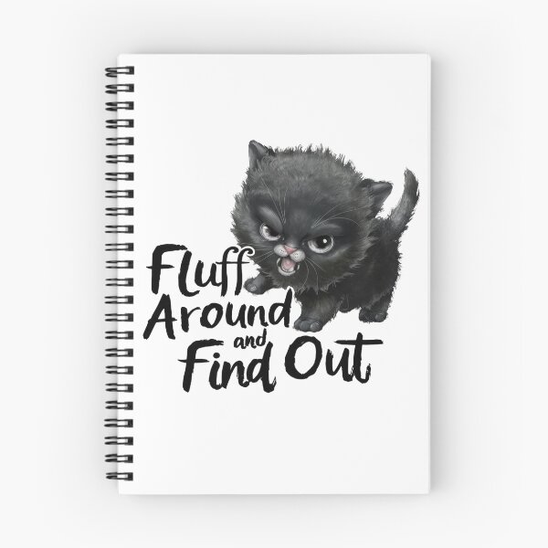 Item preview, Fluff Around And Find Out - Cute Black Cat designed and sold by Krieghorn.
