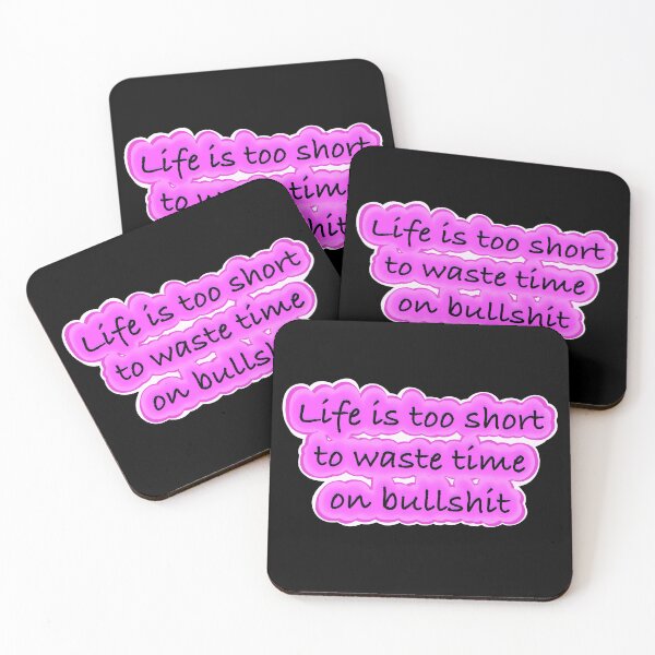 Item preview, Life's too short to waste time on bullshit, black designed and sold by shamrock-illus.