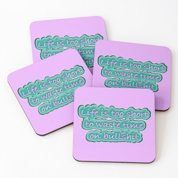 Item preview, Life's too short to waste time on bullshit, turquoise designed and sold by shamrock-illus.