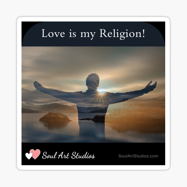 Love is my Religion! Sticker