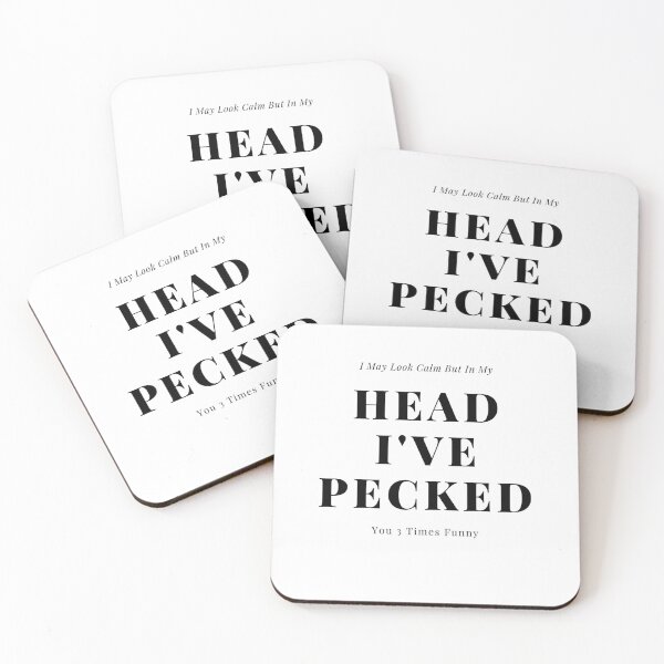 Item preview, I May Look Calm But In My Head I've Pecked You 3 Times Funny designed and sold by closettycoot.