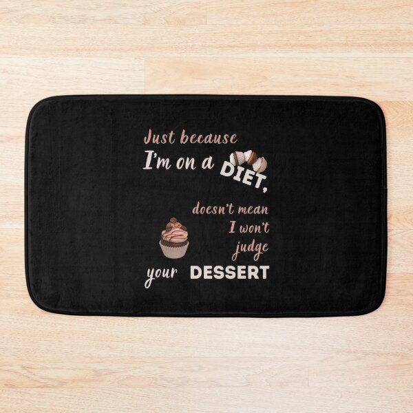 Item preview, Just Because I'm On a Diet Doesn't Mean I Won't Judge Your Dessert T-shirt designed and sold by MAGness.