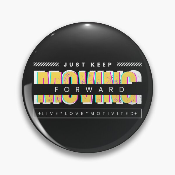 Item preview, Keep moving forward designed and sold by ZeeYel.