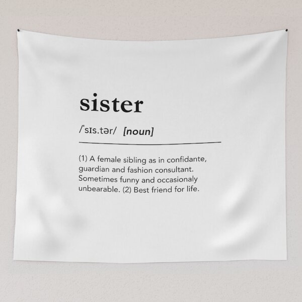 Item preview, Definition of sister, sister definition, meaning of sister, best friends designed and sold by lagunaklein.