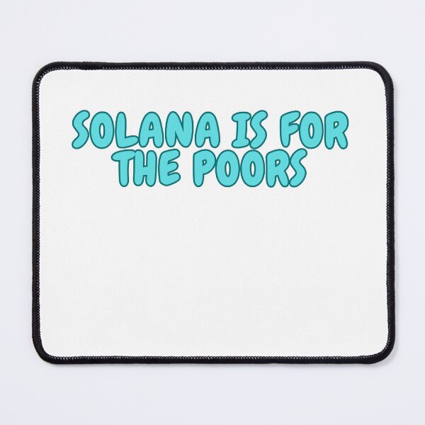 Item preview, solana is for the poors designed and sold by AngelArtss.