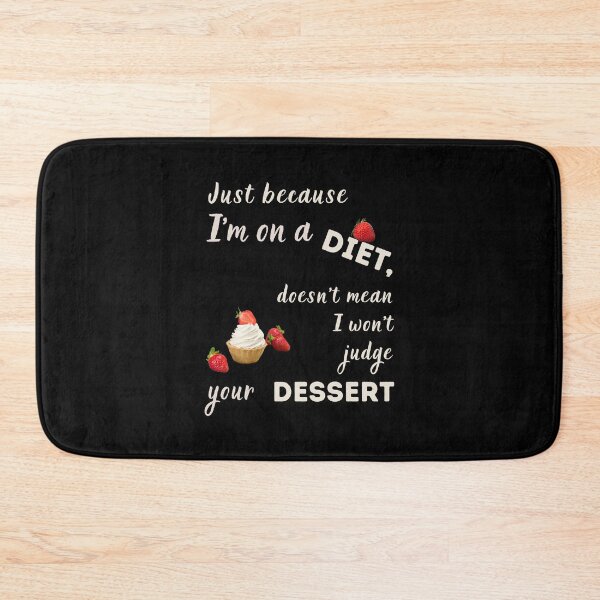 Item preview, Just Because I'm On a Diet Doesn't Mean I Won't Judge Your Dessert T-shirt designed and sold by MAGness.