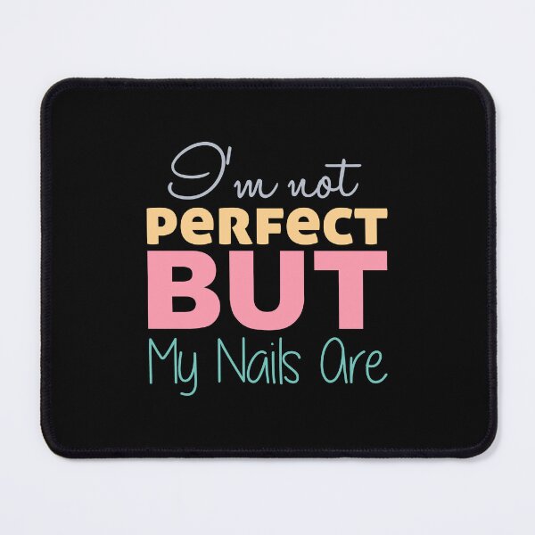 Item preview, Nail tech. I'm not perfect but my nails are designed and sold by AncientAccent.