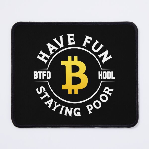 Item preview, Embrace the Crypto Lifestyle: BTFD, HODL, Have Fun, Avoid Staying Poor designed and sold by EricCORE.