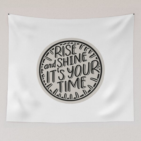 Item preview, Rise and Shine, It's Your Time - Sunrise Motivational Quote designed and sold by NiftyWrx.